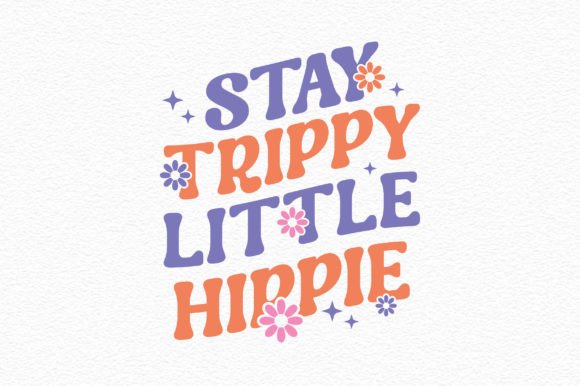 Download Retro Stay Trippy Little Hippie Svg - Hippie svg Collection